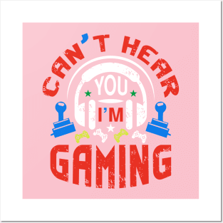 cant hear you im gaming Posters and Art